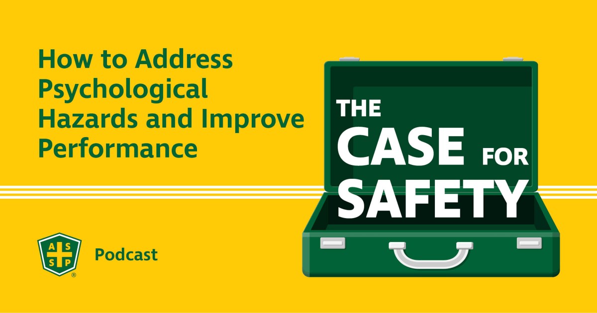 The Case for Safety Podcast Psychological Hazards Graphic 